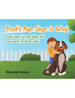 Front cover_Poot's Pup Skye is Why!