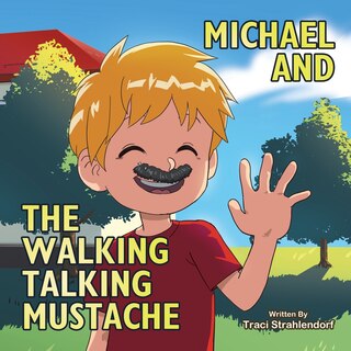 Couverture_Michael and the Walking Talking Mustache