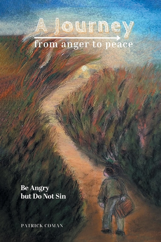 Front cover_A Journey From Anger to Peace