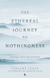 Front cover_The Ethereal Journey To Nothingness