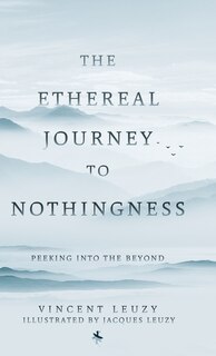 Front cover_The Ethereal Journey To Nothingness