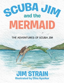 Front cover_Scuba Jim and the Mermaid