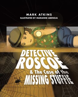 Front cover_Detective Roscoe & The Case of the Missing Stuffie