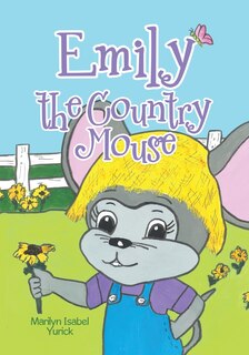 Front cover_Emily the Country Mouse