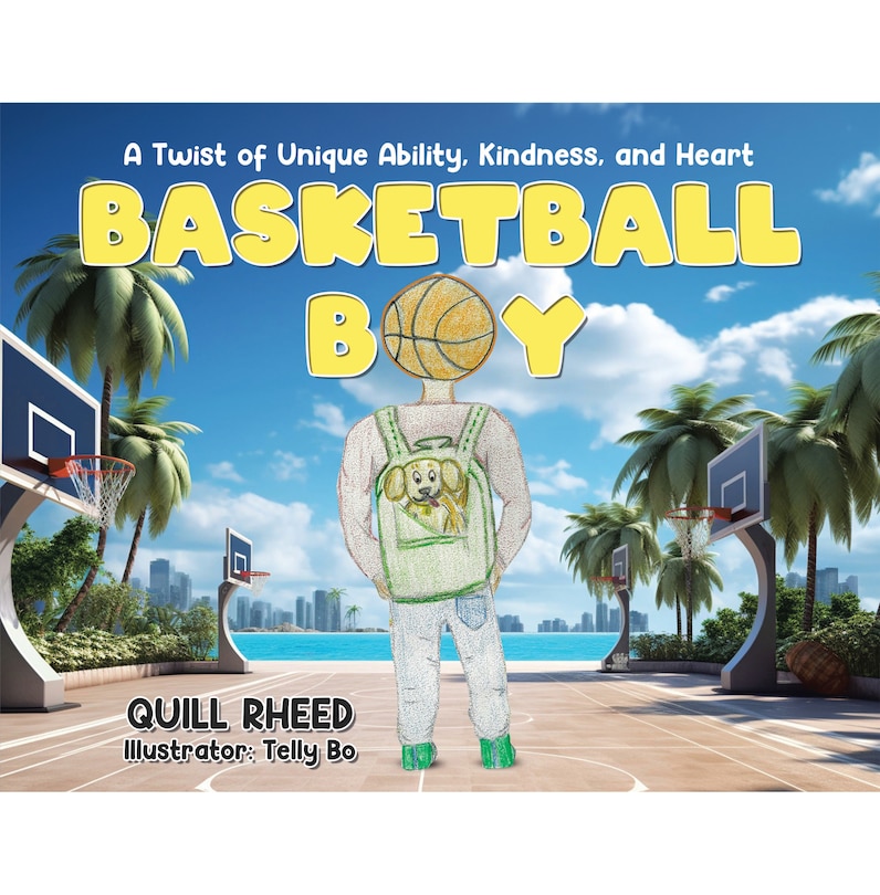 Basketball Boy: A Twist of Unique Ability, Kindness, and Heart