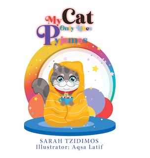 Front cover_My Cat Only Likes Pyjamas