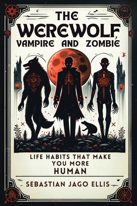 Front cover_The Werewolf, Vampire and Zombie