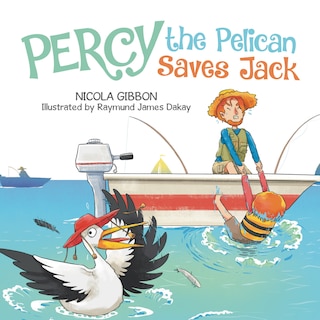 Front cover_Percy the Pelican Saves Jack