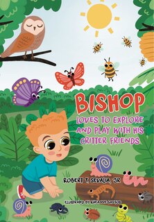Front cover_Bishop Loves to Explore and Play with His Critter Friends
