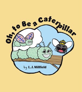Couverture_Oh, to Be a Caterpillar