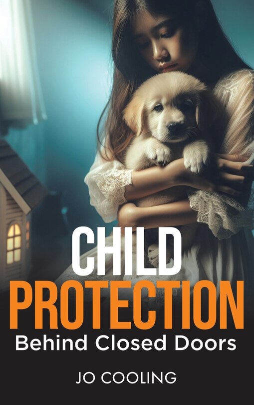 Front cover_Child Protection Behind Closed Doors