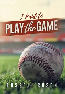 Front cover_I Paid to Play the Game