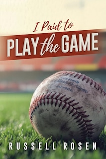 Front cover_I Paid to Play the Game