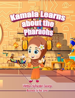 Couverture_Kamala Learns about the Pharaohs