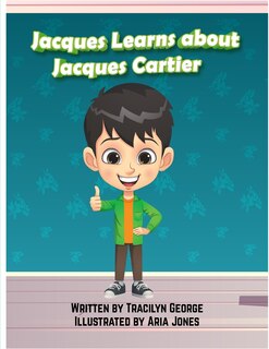 Couverture_Jacques Learns about Jacques Cartier