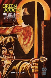 Front cover_Green Arrow: The Longbow Hunters Saga Omnibus Vol. 1