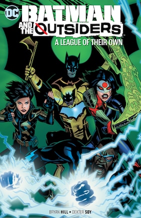 Batman & the Outsiders Vol. 2: A League of Their Own