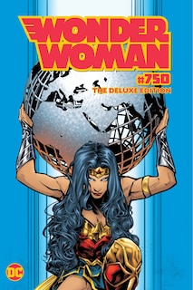 Front cover_Wonder Woman #750: The Deluxe Edition