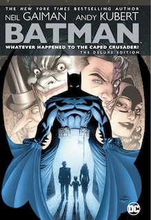 Front cover_Batman: Whatever Happened To The Caped Crusader? Deluxe