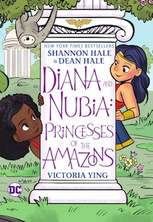 Couverture_Diana And Nubia: Princesses Of The Amazons