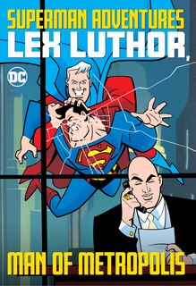 Couverture_Superman Adventures: Lex Luthor, Man Of Metropolis
