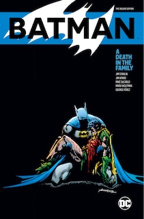 Front cover_Batman: A Death In The Family The Deluxe Edition