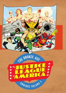 Couverture_Justice League Of America: The Bronze Age Omnibus Vol. 3