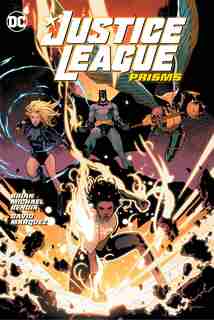 Justice League Vol. 1: Prisms by Brian Michael Bendis