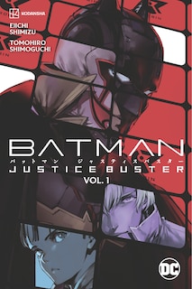 Front cover_Batman: Justice Buster Vol. 1