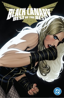Front cover_Black Canary: Best of the Best