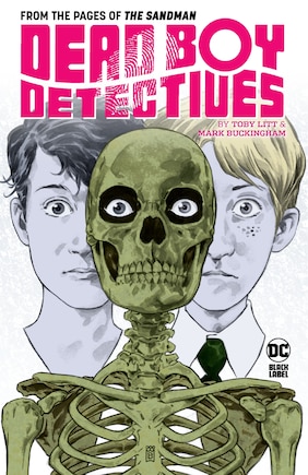 Dead Boy Detectives by Toby Litt & Mark Buckingham