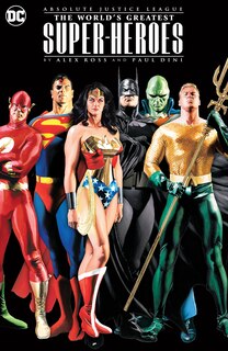 Front cover_Absolute Justice League: The World's Greatest Super-Heroes by Alex Ross & Paul Dini (New Edition)