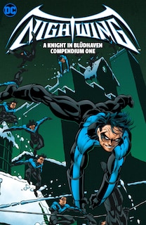 Nightwing: A Knight in Bludhaven Compendium Book One