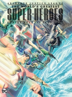 Front cover_Absolute Justice League: The World's Greatest Super-Heroes by Alex Ross & Paul Dini (New Edition)