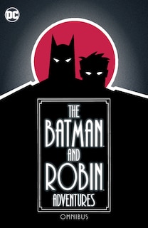 Front cover_The Batman and Robin Adventures Omnibus