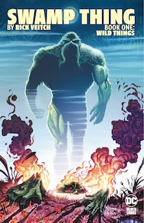 Front cover_Swamp Thing by Rick Veitch Book One: Wild Things