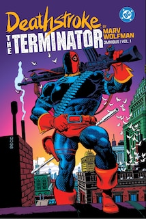 Couverture_Deathstroke: The Terminator by Marv Wolfman Omnibus Vol. 1