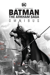 Couverture_Batman: The Arkham Saga Omnibus (New Edition)