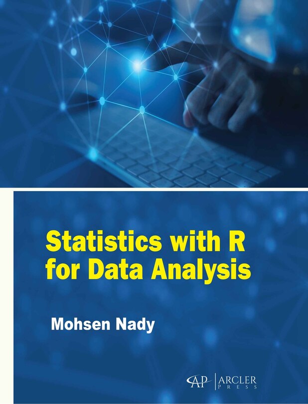 Using R For Data Analysis And Statistics Statistics With R For Data Analysis Book By Mohsen Nady, ('rl') | Indigo