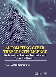 Couverture_Automating Cyber Threat Intelligence: Tools and Techniques for Enhanced Security Posture