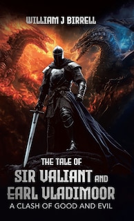 Front cover_The Tale of Sir Valiant and Earl Vladimoor
