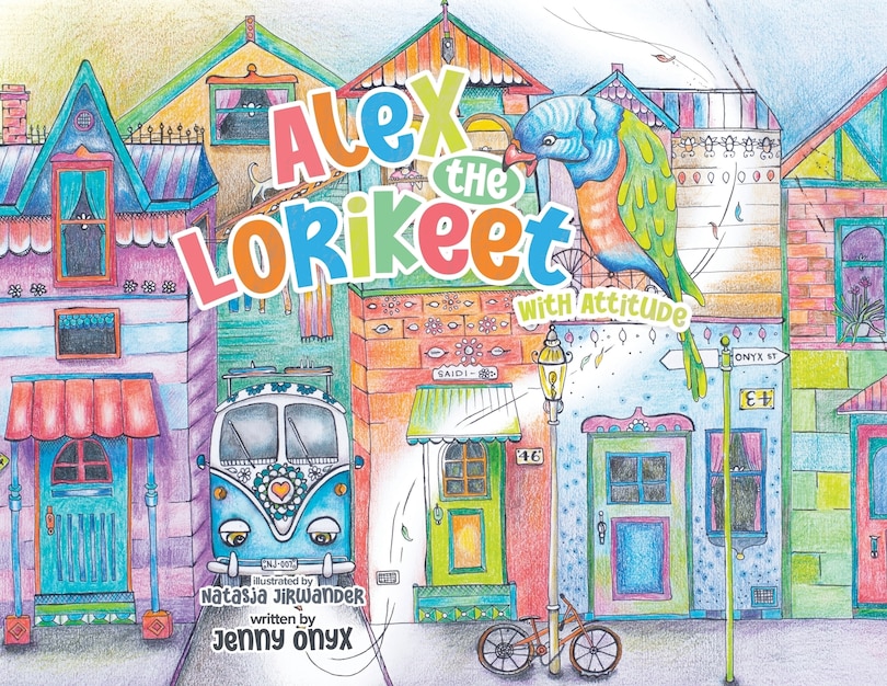 Front cover_Alex the Lorikeet With Attitude