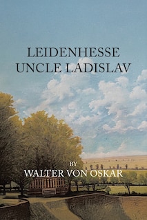 Couverture_Leidenhesse Uncle Ladislav