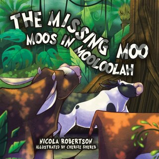 Front cover_The Missing Moo Moos in Mooloolah