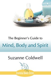 Couverture_The Beginner's Guide To Mind, Body And Spirit