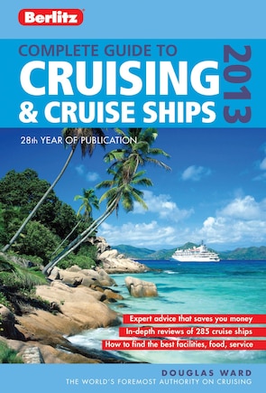 Berlitz Complete Guide To Cruising & Cruise Ships 2013