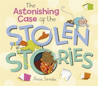 Front cover_The Astonishing Case Of The Stolen Stories