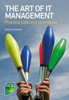 Front cover_The Art of IT Management - Practical tools, techniques and people skills