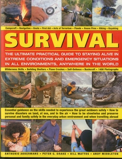 Front cover_Survival: The Ultimate Practical Guide to Staying Alive in Extreme Conditions and Emergency Situations