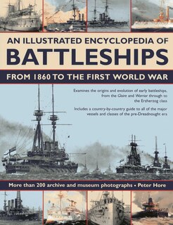 Front cover_An Illustrated Encyclopedia of Battleships from 1860 to the First World War